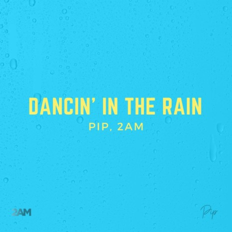 Dancin' in the Rain ft. 2AM | Boomplay Music