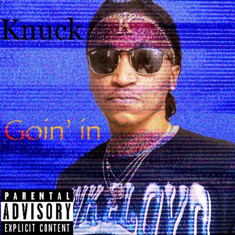 Goin in | Boomplay Music