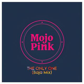 The Only One (Baja Mix)