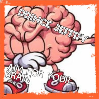 Go to aim for your brain