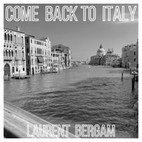 COME BACK TO ITALY | Boomplay Music