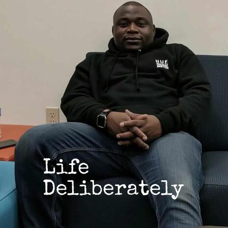 Life Deliberately