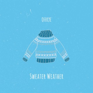 Sweater Weather