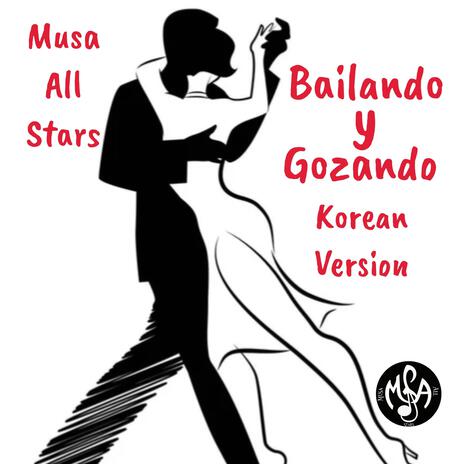 Bailando Y Gozando (Korean Version) | Boomplay Music