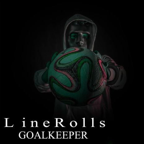 Goalkeeper | Boomplay Music