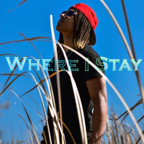 Where I Stay | Boomplay Music