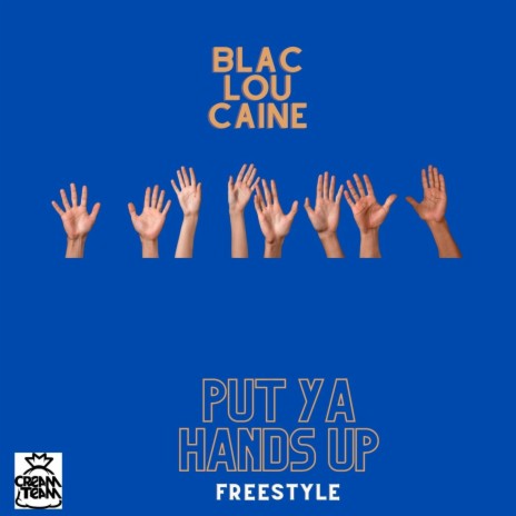 Put Ya Hands Up Freestyle | Boomplay Music