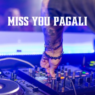 Miss You Pagali