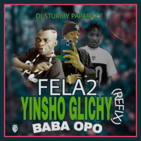 Yinsho Glishy Baba Opo ft. Dj Sturmy paparazy