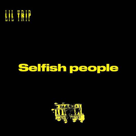 Selfish People | Boomplay Music