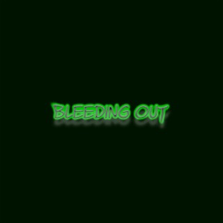 bleeding out (sped up)