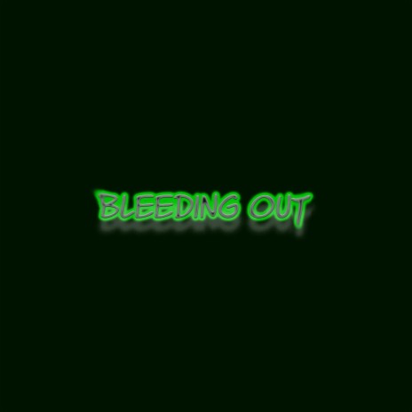 bleeding out (sped up) | Boomplay Music