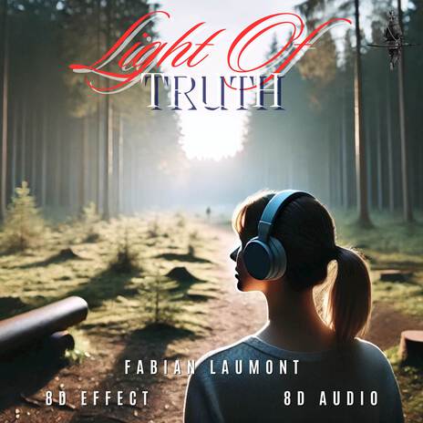 Light Of Truth 8d ft. 8D Effect | Boomplay Music