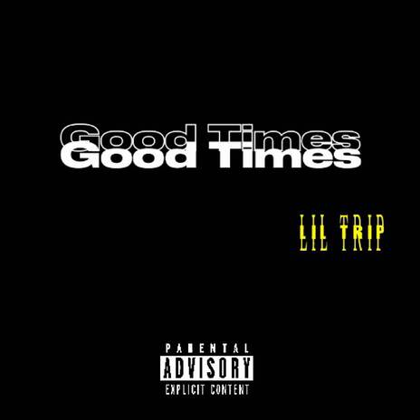 Good Times | Boomplay Music