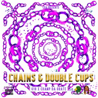 Chains & Double Cups