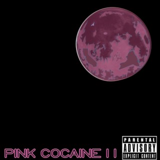 Pink Cocaine 2