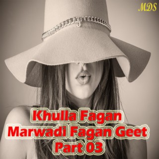 Khulla Fagan Marwadi Fagan Geet Part 03