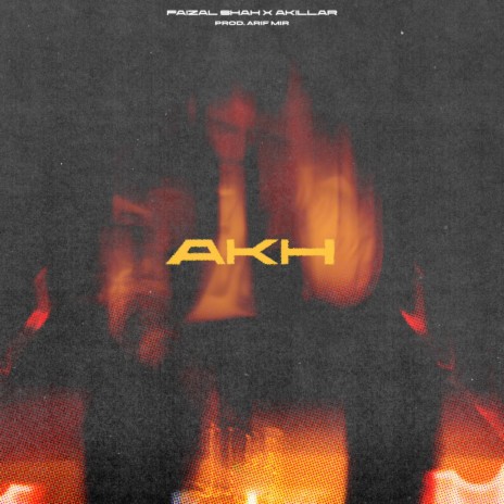 AKH ft. Akillar | Boomplay Music