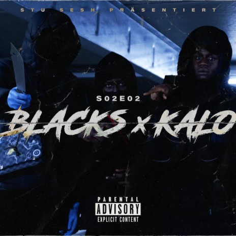 S02E02 (Blacks17 & Kalo39) ft. Blacks17 & Kalo39 | Boomplay Music