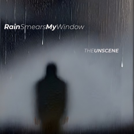 Rain Smears my Window | Boomplay Music