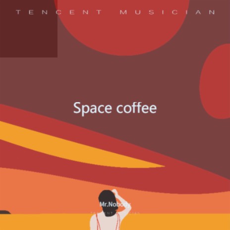 Space coffee | Boomplay Music