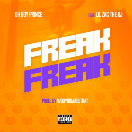 Freak Freak ft. Lil Zac The DJ