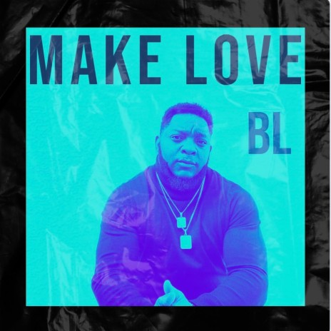Make Love | Boomplay Music
