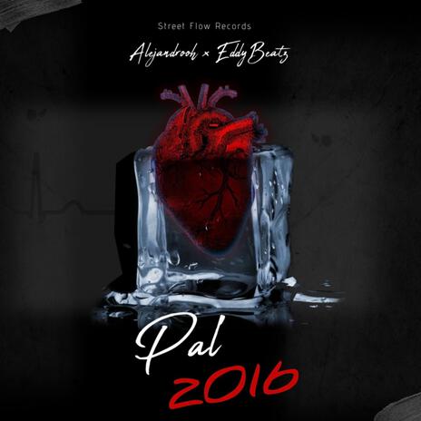 Pal' 2016 ft. Eddy Beatz | Boomplay Music