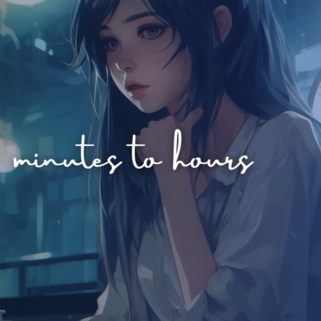 minutes to hours