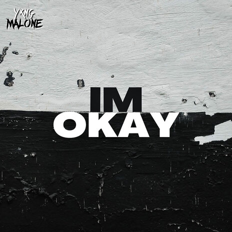 Im Okay | Boomplay Music