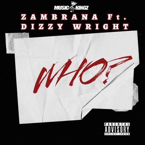 Who? ft. Dizzy Wright | Boomplay Music