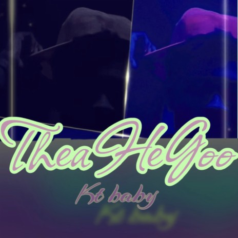 TheaHeGoo | Boomplay Music
