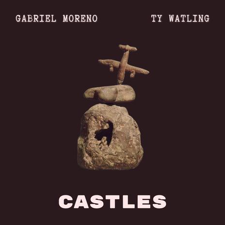 Castles ft. Ty Watling | Boomplay Music