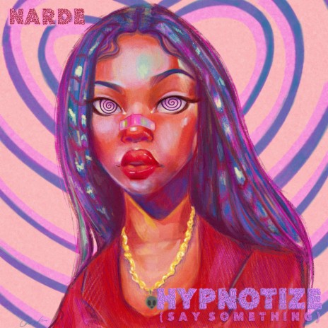 Hypnotize (Say Something) | Boomplay Music