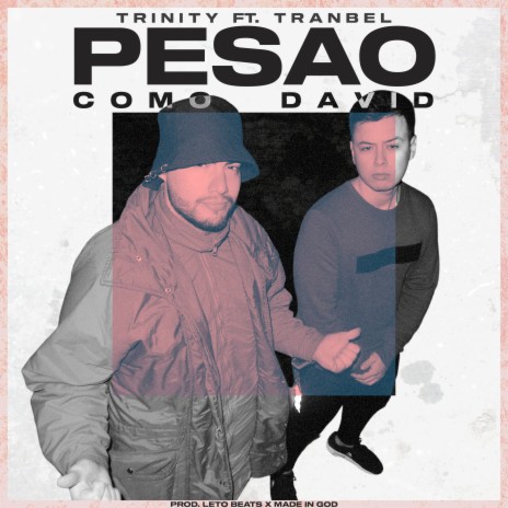 PESAO COMO DAVID ft. Tranbel | Boomplay Music