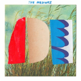 The Mediums