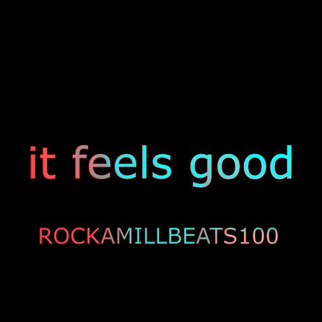 it feels good | Boomplay Music