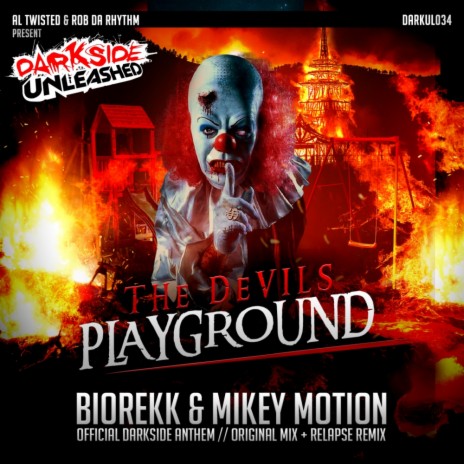 The Devil's Playground (Darkside Anthem) (Relapse Remix) ft. Mikey Motion | Boomplay Music