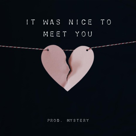 It was nice to meet you | Boomplay Music