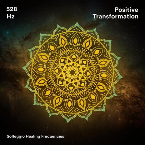 528 Hz Positive Transformation ft. Miradora & soulspark | Boomplay Music