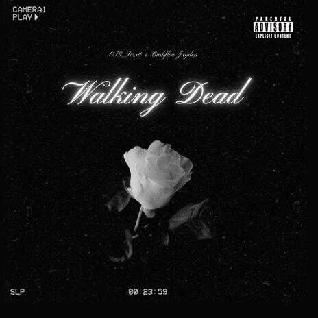 Walking Dead ft. Cashflow Jxyden | Boomplay Music