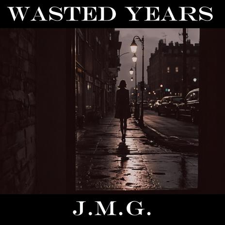 Wasted Years