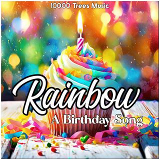 Rainbow (A Birthday Song) lyrics | Boomplay Music