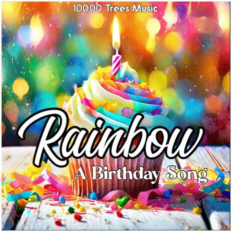 Rainbow (A Birthday Song)