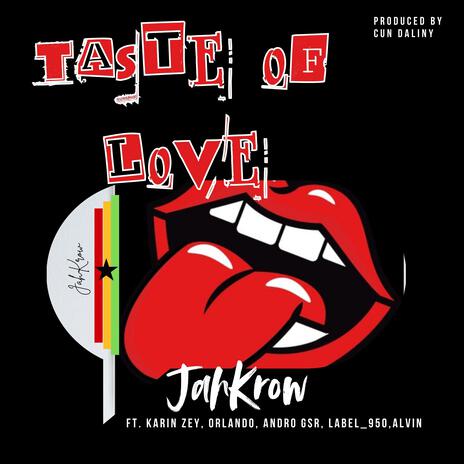 Taste of love ft. Karin Zey, Orlando, Andro gsr, Label 950 & Alvin L