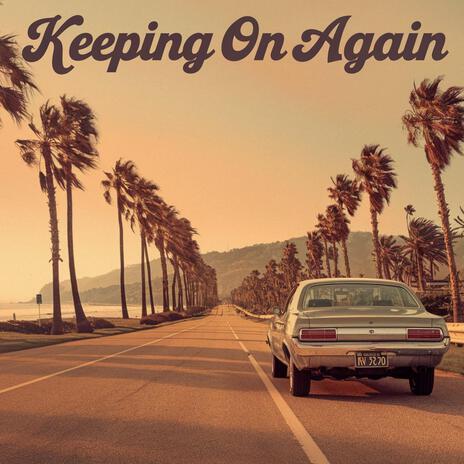 Keeping On Again | Boomplay Music