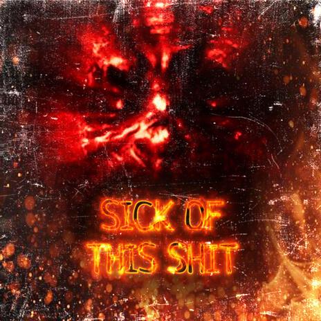 SICK OF THIS SHIIIT!! | Boomplay Music