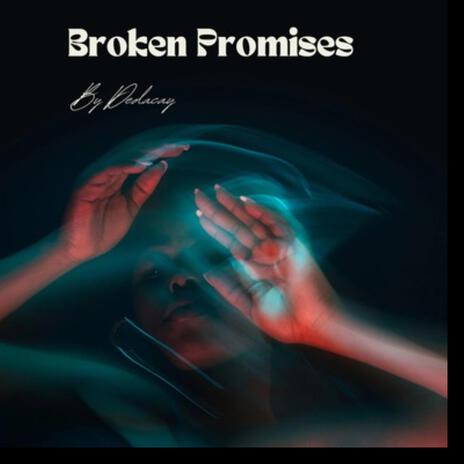 Broken Promises | Boomplay Music