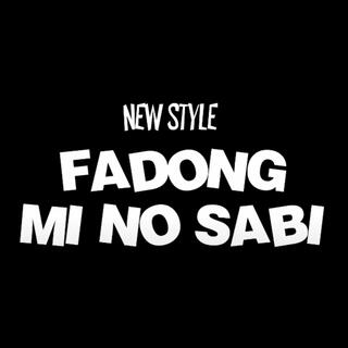 FADONG MI NO SABI