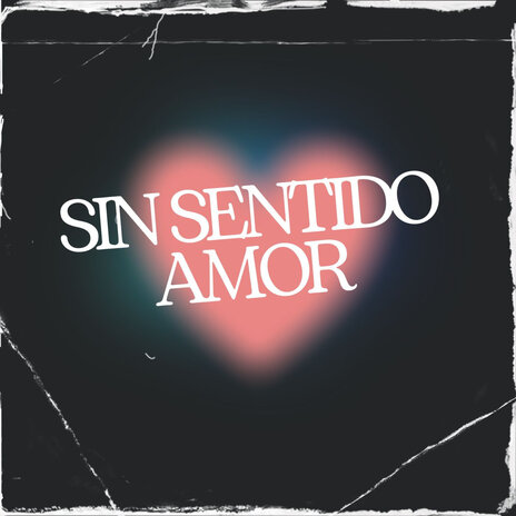 Sin Sentido Amor | Boomplay Music